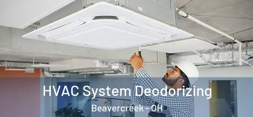  HVAC System Deodorizing Beavercreek - OH